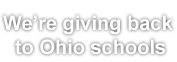 We're giving back to Ohio schools